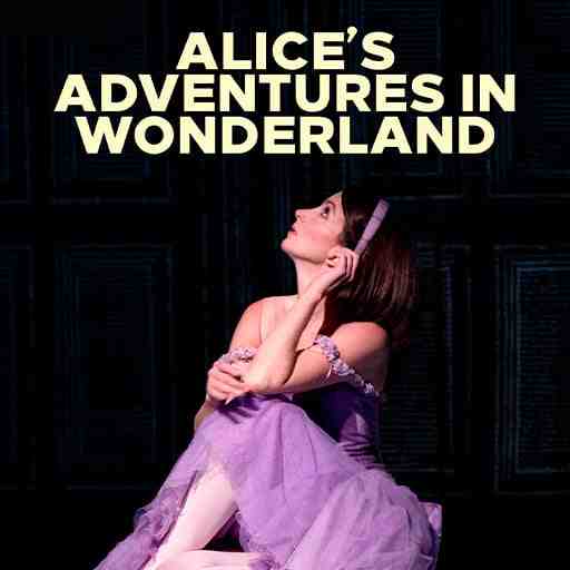 Joffrey Ballet: Alice's Adventures in Wonderland